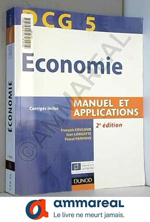 Seller image for DCG 5 - conomie - 2e dition - Manuel et applications: Manuel et applications, corrigs inclus for sale by Ammareal