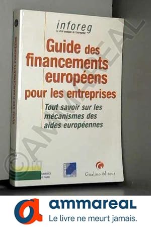 Imagen del vendedor de Guide des financements europens pour les entreprises a la venta por Ammareal