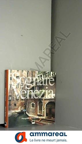 Seller image for Sognare Venezia (Fotografie di Fernando Bertuzzi) for sale by Ammareal