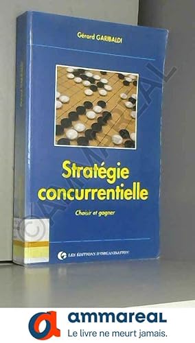 Seller image for Stratgie concurrentielle : Choisir pour gagner for sale by Ammareal