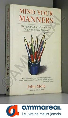 Seller image for Mind Your Manners: Managing Culture Clash in the Single European Market for sale by Ammareal