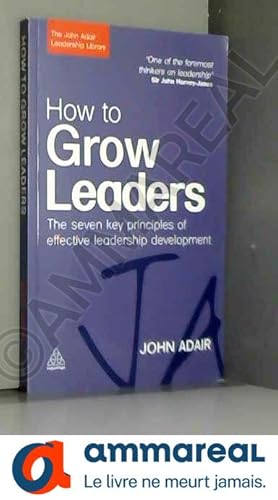 Bild des Verkufers fr How to Grow Leaders: The Seven Key Principles of Effective Development zum Verkauf von Ammareal
