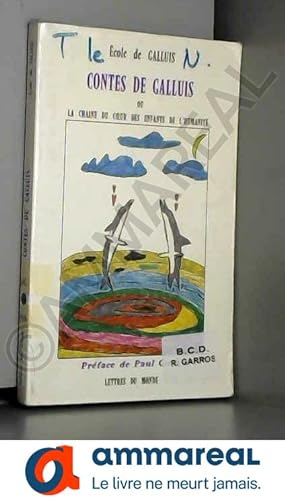 Seller image for Contes de galluis ou la chane du coeur des enfants de l'humanit for sale by Ammareal