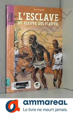 Seller image for L'esclave du fleuve des fleuves - NED for sale by Ammareal