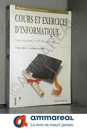 Seller image for Cours et exercices d'informatique : Classes préparatoires, 1er et 2nd cycles universitaires for sale by Ammareal
