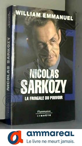Bild des Verkufers fr Nicolas Sarkozy : La fringale du pouvoir zum Verkauf von Ammareal