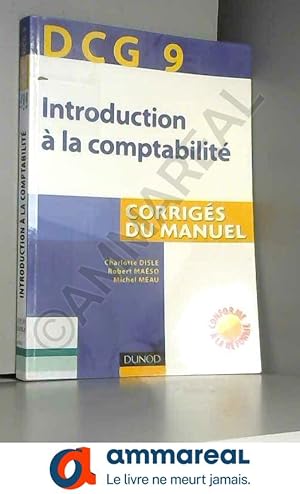 Image du vendeur pour Introduction  la comptabilit DCG9 : Corrigs du manuel mis en vente par Ammareal