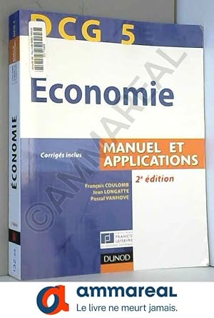 Image du vendeur pour DCG 5 - conomie - 2e dition - Manuel et applications: Manuel et applications, corrigs inclus mis en vente par Ammareal