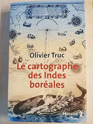 Seller image for Le cartographe des Indes borales for sale by Les Kiosques