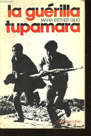 Imagen del vendedor de La gurilla tupamara a la venta por Le-Livre