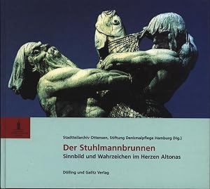 Bild des Verkufers fr Der Stuhlmannbrunnen,Sinnbild und Wahrzeichen im Herzen Altonas zum Verkauf von Antiquariat Kastanienhof