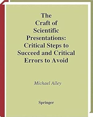 Imagen del vendedor de The Craft of Scientific Presentations: Critical Steps to Succeed and Critical Errors to Avoid a la venta por WeBuyBooks