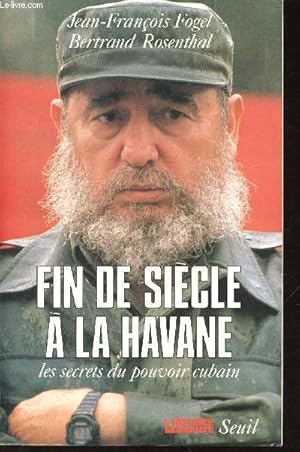 Imagen del vendedor de Fin de sicle  la Havane. Les secrets du pouvoir cubain (Collection "L'Histoire immdiate") a la venta por Le-Livre