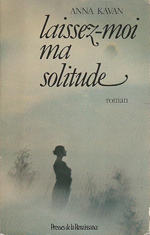 Image du vendeur pour Laissez-moi ma solitude, mis en vente par L'Odeur du Book