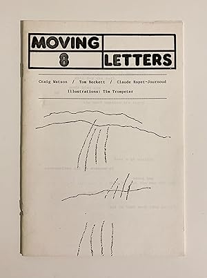 Seller image for Moving Letters 8: Craig Watson/ Tom Beckett/ Claude Royet-Journaud. for sale by Peter Scott