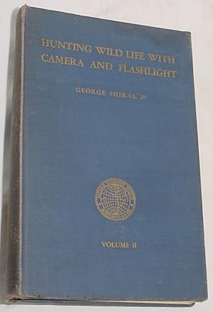 Bild des Verkufers fr Hunting Wild Life With Camera and Flashlight - Volume II zum Verkauf von R Bryan Old Books