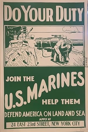 Do Your Duty; Join The Marines Help Them Defend America On Land And Sea