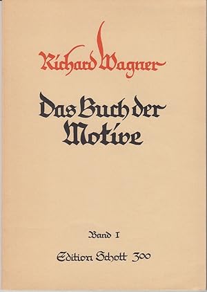 Image du vendeur pour Das Buch der Motive aus Opern und Musikdramen Richard Wagner's. Band I . Edition Schott 300 and Band II .Edition Schott 301 [2 Volumes] mis en vente par Monroe Bridge Books, MABA Member