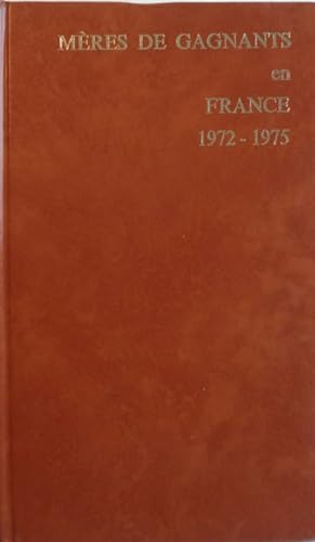 MÈRES DE GAGNANTS en FRANCE 1972-1975. Plat - Obstacles Volume III.