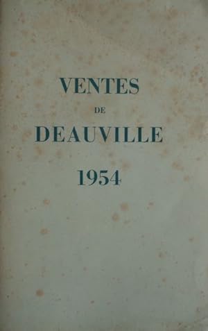VENTES DE DEAUVILLE 1954. Vente aux Enchères Publiques de 451 Yearlings. 14.-26. Aout.