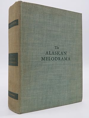 THE ALASKAN MELODRAMA,