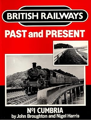 British Railways Past and Present No1 Cumbria