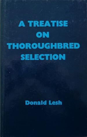 A Treatise on Thoroughbred Selection.