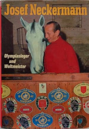 Seller image for Josef Neckermann. Weltmeister und Olympiasieger. for sale by Antiquariat Ursula Hartmann