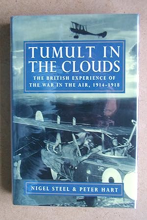 Immagine del venditore per Tumult in the Clouds: The British Experience of the War in the Air 1914-1918. venduto da N. G. Lawrie Books