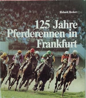 Bild des Verkufers fr 125 Jahre Pferderennen in Frankfurt. zum Verkauf von Antiquariat Ursula Hartmann