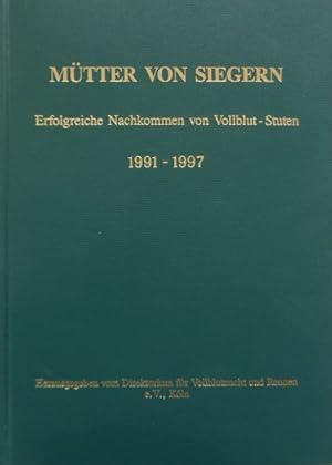 Seller image for Mtter von Siegern Band VII. Erfolgreiche Nachkommen von Vollblut-Stuten. 2002-2006. Hrsg: Direktorium fr Vollblutzucht und Rennen. for sale by Antiquariat Ursula Hartmann