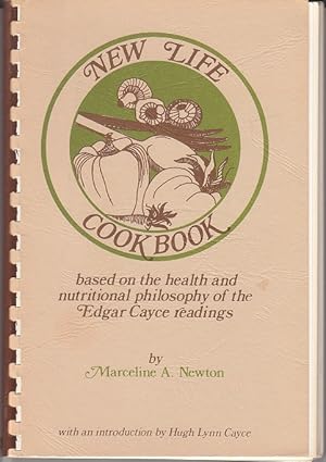 New Life Cookbook: Based on the Health and Nutritional Philosophy of the Edgar Cayce Readings