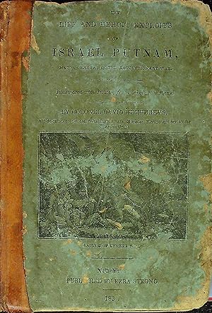 Bild des Verkufers fr The Life and Heroic Exploits of Israel Putnam, Major-General in the Revolutionary War zum Verkauf von Wonder Book