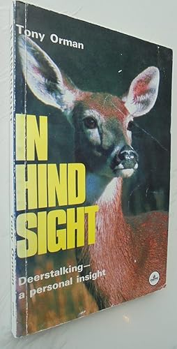 In Hindsight: Deerstalking--a Personal Insight