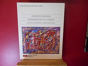 Neuropsychologie expérimentale et clinique : Processus, spécialisation, dysfonctionnement (GAËTAN...