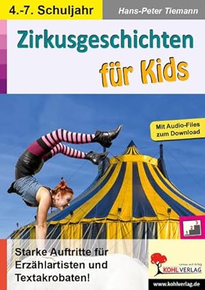 Seller image for Zirkusgeschichten fr Kids : Starke Auftritte fr Textakrobaten und Erzhlartisten for sale by AHA-BUCH GmbH