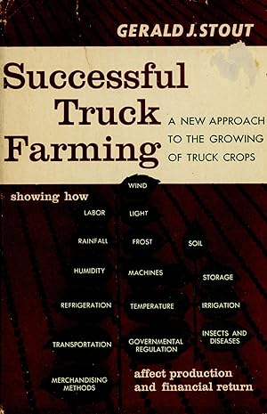 Successful Truck Farming: A New Approach to the Growing of Truck Crops