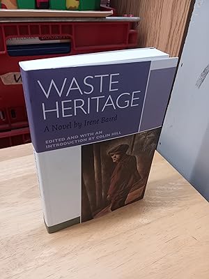 WASTE HERITAGE, (Edited & Introduction by Colin Hill)