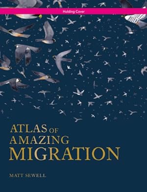 Immagine del venditore per Atlas Of Amazing Migration venduto da GreatBookPrices