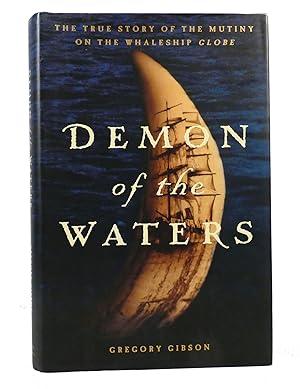 Seller image for DEMON OF THE WATERS The True Story of the Mutiny on the Whaleship Globe for sale by Rare Book Cellar