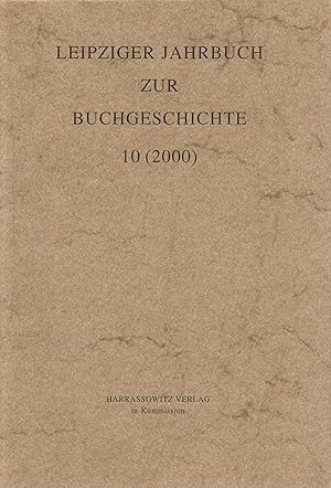 Bild des Verkufers fr Leipziger Jahrbuch zur Buchgeschichte 10 (2000) zum Verkauf von Leipziger Antiquariat