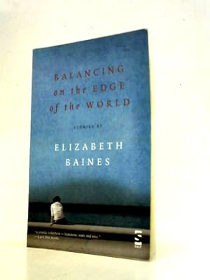Bild des Verkufers fr Balancing on The Edge of The World zum Verkauf von World of Rare Books