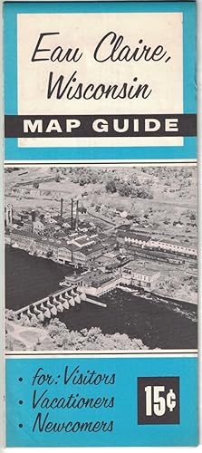 Seller image for Eau Claire, Wisconsin Map Guide, for: -Visitors -Vacationers -Newcomers for sale by Crossroad Books