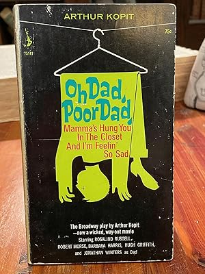 Oh Dad, Poor Dad, Mamma's Hung You in the Closet and I'm Feelin' So Sad [signed by Austin Pendleton]