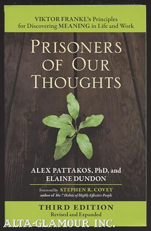 Immagine del venditore per PRISONERS OF OUR THOUGHTS: Viktor Frankl's Principles For Discovering Meaning In Life And Work venduto da Alta-Glamour Inc.