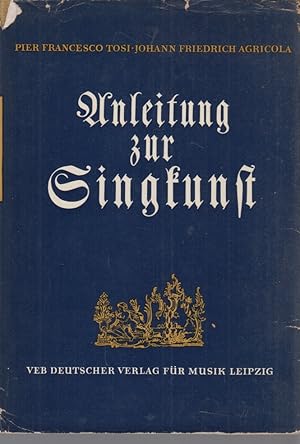 Bild des Verkufers fr Anleitung zur Singkunst. Faksimile-Neudruck mit Einfhrung u. Kommentar von Kurt Wichmann. (Faksimile d. Ausgabe Berlin, G.L. Winter, 1757). zum Verkauf von Fundus-Online GbR Borkert Schwarz Zerfa