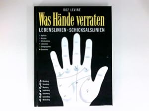 Seller image for Was Hnde verraten : Lebenslinien - Schicksalslinien. [Hrsg.: Michele Doyle. bers.: Daniel Amor] for sale by Antiquariat Buchhandel Daniel Viertel