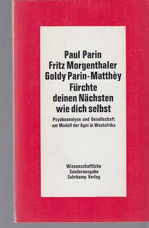 Imagen del vendedor de Frchte deinen Nchsten wie dich selbst. Psychoanalyse und Gesellschaft am Modell der Agni in Westafrika. a la venta por Fundus-Online GbR Borkert Schwarz Zerfa