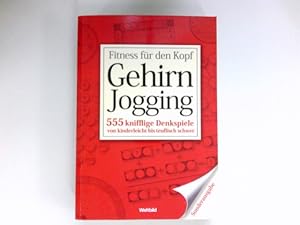 Gehirn Jogging : Fitness für den Kopf.