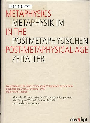 Bild des Verkufers fr Metaphysik im postmetaphysischen Zeitalter Akten des 22. Internationalen Wittgenstein-Symposiums zum Verkauf von avelibro OHG